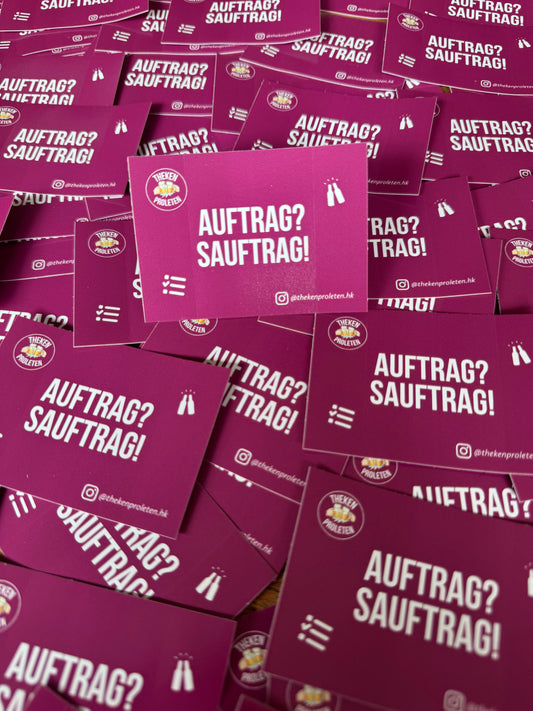 Sticker "AUFTRAG? SAUFTRAG!"