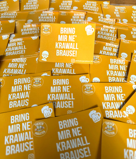 Sticker "BRING MIR NE' KRAWALLBRAUSE!"